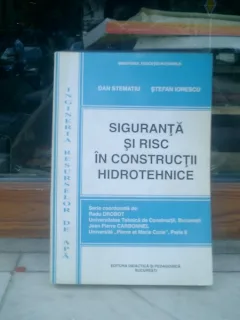 Siguranta si risc in constructii hidrotehnice - Dan Stematiu si Stefan Ionescu