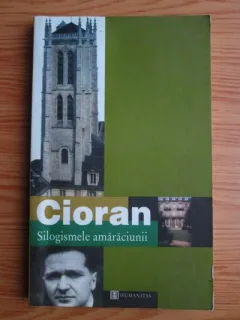 SILOGISMELE AMARACIUNII - CIORAN