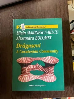 Silvia Marinescu Bilcu - Draguseni. A cucutenian community
