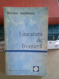 Silvian Iosifescu - Literatura de frontieră