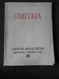 Simetria III, caiete de arta si critica iarna MCMXL-primavara MCMXLI