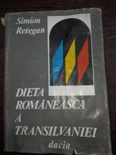 Simion Retegan - Dieta romaneasca a Transilvaniei
