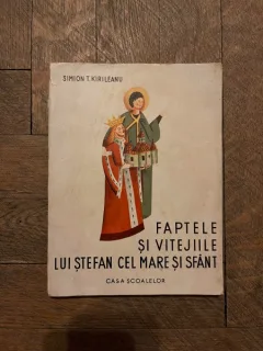Simion T. Kirileanu Faptele si vitejiile lui Stefan cel Mare si Sfant