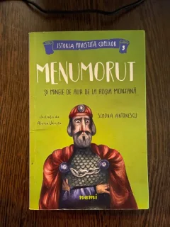 Simona Antonescu - Menumorut. Si minele de aur de la Rosia Montana