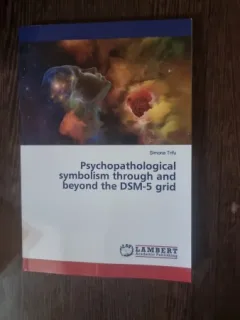 Simona Trifu - Psychopatological symbolsm through and beyond the DSM-5 grid