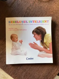 Simone Cave - Bebelusul inteligent. 100 de jocuri pentru dezvoltarea rapida a bebelusului