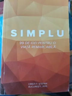 Simplu 99 de idei pentru o viata remarcabila