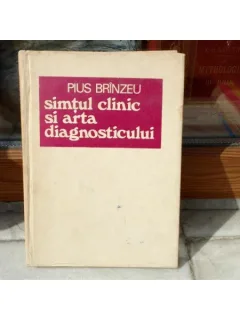 Simtul Clinic si arta Diagnosticului , Pius Brinzeu , 1973