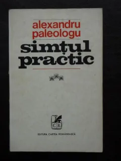 Simtul Practic - Alexandru Paleologu