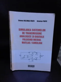 SIMULAREA SISTEMELOR DE TRANSMISIUNE ANALOGICE SI DIGITALE FOLOSIND MEDIUL MATLAB/SIMULINK - SIMONA HALUNGA FRATU