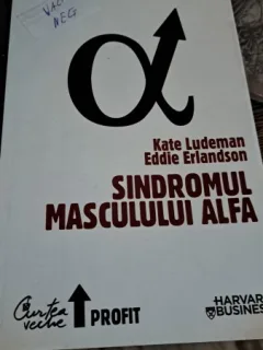 Sindromul masculului alfa de Kate Ludeman și Eddie Erlandson