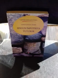 SINGUR IMPOTRIVA TUTUROR - CONSTANTIN STERE