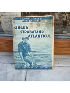 Singur, Strabatand Atlanticul , Alain Gerbault , 1935