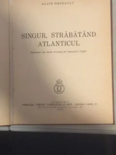 Singur, Strabatand Atlanticul - Alain Gerbault