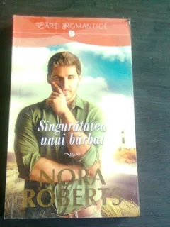 SINGURATATEA UNUI BARBAT - NORA ROBERTS