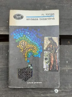 SINTEZA BIZANTINA - N. IORGA