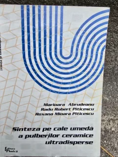 SINTEZA PE CALE UMEDA A PULBERILOR CERAMICE ULTRADISPERSE - MARIOARA ABRUDEANU