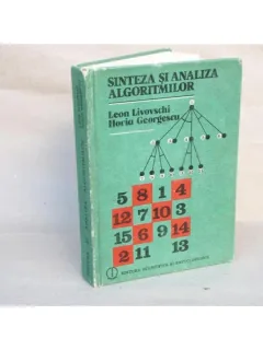 Sinteza si analiza Algoritmilor , Leon Livoschi - Horia Georgescu , 1986