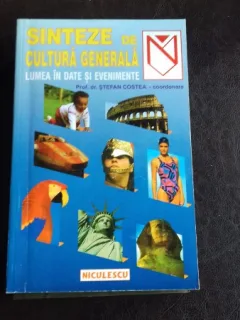SINTEZE DE CULTURA GENERALA. LUMEA IN DATE SI EVENIMENTE - STEFAN COSTEA