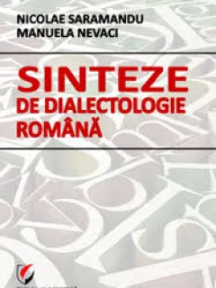 SINTEZE DE DIALECTOLOGIE ROMANA - NICOLAE SARAMANDU