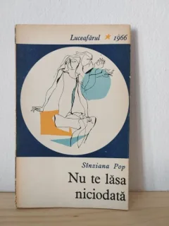 Sinziana Pop - Nu te Lasa Niciodata