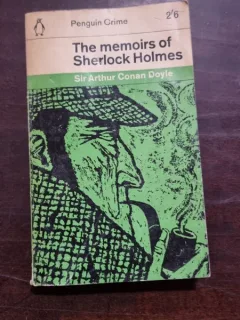 Sir Arthur Conan Doyle - The Memoirs of Sherlock Holmes