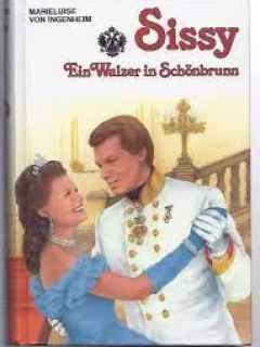 Sissy. Ein Walzer in Schönbrunn - Marieluise von Ingenheim