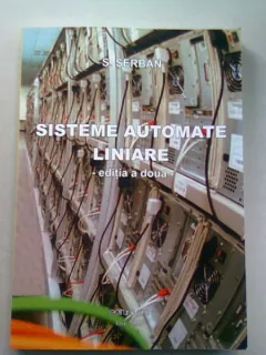 SISTEME AUTOMATE LINIARE - S. SERBAN