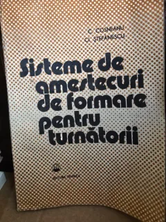 Sisteme de amestecuri de formare pentru turnatorii - C. Cosneanu, Claudiu Stefanescu