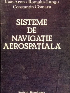 Sisteme de navigatie aerospatiala - Ioan Aron