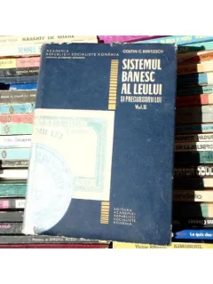 Sistemul Banesc al Leului si precursorii lui , Vol al II lea , Costin C. Kiritescu , 1967