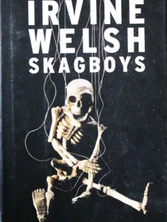 SKAGBOYS, IRVINE WELSH