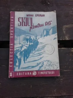 SKIUL PENTRU TOTI - MIHAI EPURAN