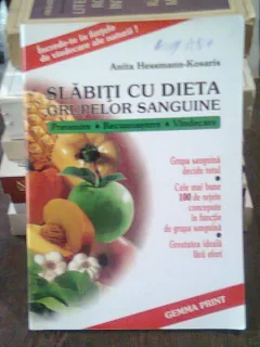 SLABITI CU DIETA GRUPELOR SANGUINE -  Anita Hessmann Kosaris