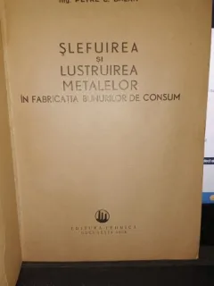Slefuirea si lustruirea metalelor - P.Balan