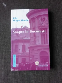 SOAPTE IN BUCURESTI - KIKI SKAGEN MUNSHI (cu autograf)