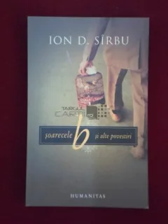 SOARECELE B SI ALTE POVESTIRI , ION D. SIRBU