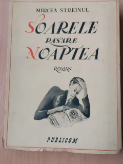 Soarele rasare noapte - Mircea Streinul