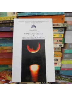 Soarta nefericita a adevarurilor oculte , Mana Luz