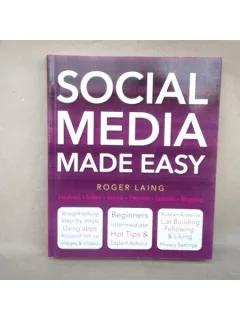 Social Media Made easy , Roger Laing , 2013