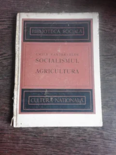 SOCIALISMUL SI AGRICULTURA - EMILE VANDERVELDE