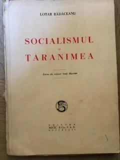 SOCIALISMUL SI TARANIMEA-LOTAR RADACEANU