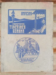 Societatea Tinerimea Romana - Imagini vol. I