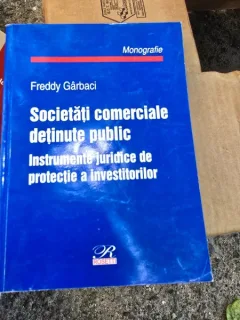 Societati comerciale detinute public. Instrumente juridice de protectie a investitorilor - Freddy Garbaci