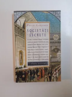 SOCIETATI SECRETE de PHILIP GARDINER , 2010