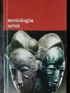 SOCIOLOGIA ARTEI - JEAN DUVIGNAUD