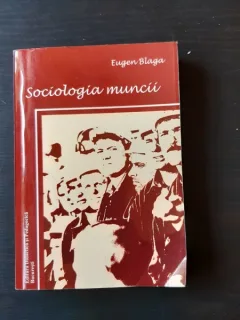SOCIOLOGIA MUNCII - EUGEN BLAGA