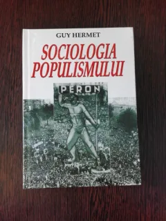SOCIOLOGIA POPULISMULUI - GUY HERMET