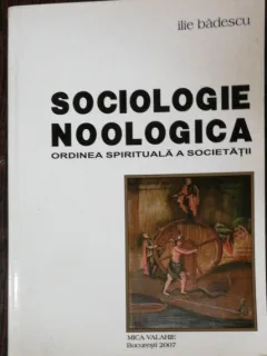 SOCIOLOGIE NOOLOGICA - ILIE BADESCCU