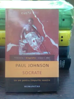 Socrate. Un om pentru timpurile noastre - Paul Johnson